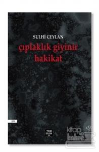 Çıplaklık Giyinir Hakikat