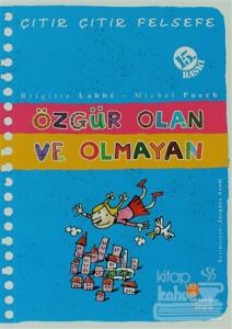 Çıtır Çıtır Felsefe 9 - Özgür Olan ve Olmayan