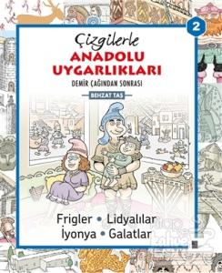 Çizgilerle Anadolu Uygarlıkları 2 : Demir Çağından Sonrası (Ciltli)