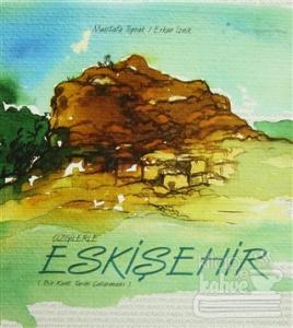 Çizgilerle Eskişehir (Ciltli)