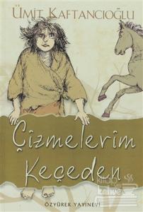 Çizmelerim Keçeden