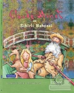 Claude Monet ve Sihirli Bahçesi (Ciltli)