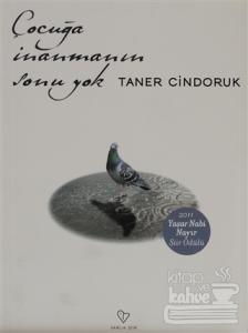 Çocuğa İnanmanın Sonu Yok