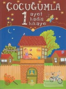 Çocuğumla Bir Ayet Bir Hadis Bir Hikaye