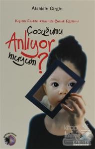 Çocuğumu Anlıyor muyum?