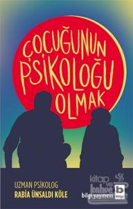 Çocuğunun Psikoloğu Olmak