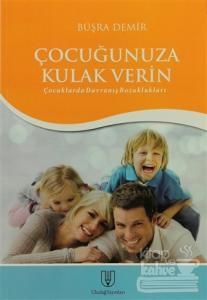 Çocuğunuza Kulak Verin