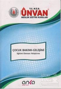 Çocuk Bakımı - Gelişimi - Eğitimi Elemanı Yetiştirme