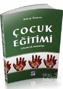 Çocuk Eğitimi İzlenecek Metotlar