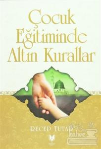 Çocuk Eğitiminde Altın Kurallar