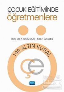 Çocuk Eğitiminde Öğretmenlere 100 Altın Kural