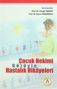Çocuk Hekimi Gözüyle Hastalık Hikayeleri