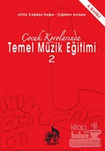 Çocuk Korolarında Temel Müzik Eğitimi 2