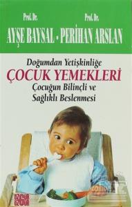 Çocuk Yemekleri Doğumdan Yetişkinliğe