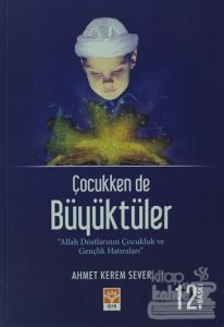 Çocukken De Büyüktüler