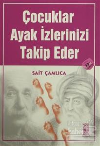 Çocuklar Ayak İzlerinizi Takip Eder