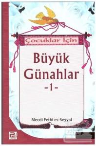 Çocuklar İçin Büyük Günahlar - 1