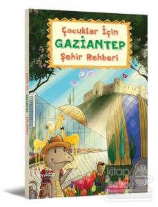 Çocuklar İçin Gaziantep Şehir Rehberi