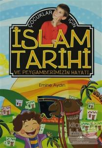 Çocuklar İçin İslam Tarihi ve Peygamberimizin Hayatı