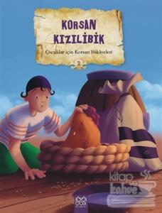 Çocuklar İçin Korsan Hikayeleri 2 / Korsan Kızılibik
