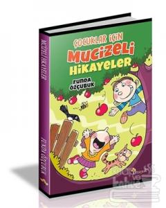 Çocuklar İçin Mucizeli Hikayeler