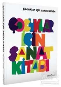 Çocuklar İçin Sanat Kitabı (Ciltli)