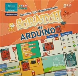 Çocuklar İçin Uygulamalarla Scratch ile Arduino