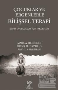 Çocuklar ve Ergenlerle Bilişsel Terapi