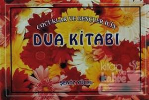 Çocuklar ve Gençler İçin Dua Kitabı