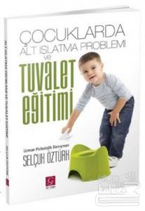 Çocuklarda Alt Islatma Problemi ve Tuvalet Eğitimi
