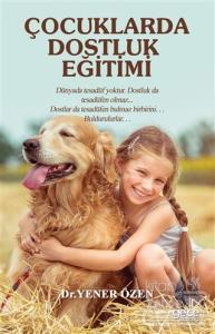 Çocuklarda Dostluk Eğitimi