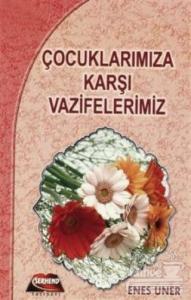 Çocuklarımıza Karşı Vazifeler