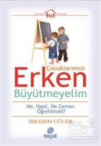Çocuklarımızı Erken Büyütmeyelim