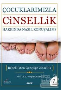 Çocuklarımızla Cinsellik Hakkında Nasıl Konuşmalı?