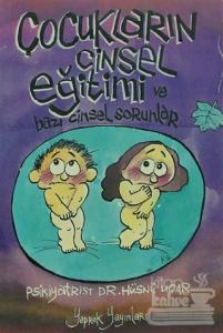 Çocukların Cinsel Eğitimi ve Bazı Cinsel Sorunlar