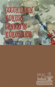Çocukların Kokusu Cennetin Kokusudur