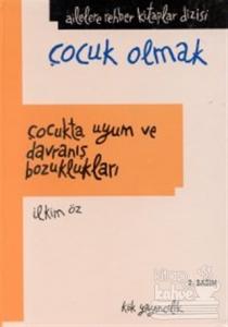 Çocukta Uyum ve Davranış Bozuklukları