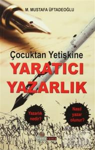 Çocuktan Yetişkine Yaratıcı Yazarlık