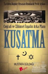 Coğrafi ve Zihinsel İşgalin Arka Planı : Kuşatma