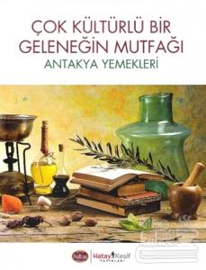 Çok Kültürlü Bir Geleneğin Mutfağı (Ciltli)