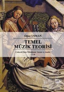 Çok Sesli Batı Müziğinde Yazım ve Analiz Cilt 1: Temel Müzik Teorisi
