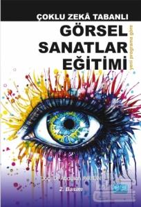 Çoklu Zeka Tabanlı Görsel Sanatlar Eğitimi