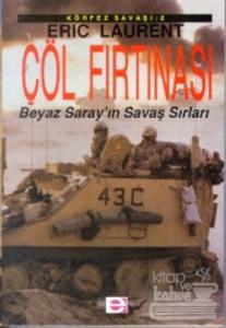 Çöl Fırtınası Beyaz Saray'ın Savaş Sırları Körfez Savaşı: 2