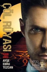 Çöl Rüyası 3 - Aşkın Gücü