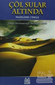 Çöl Sular Altında Zaman Dörtlemesi 4. Kitap