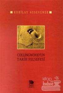Collingwood'un Tarih Felsefesi