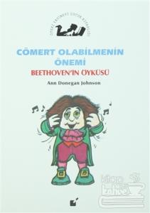 Cömert Olabilmenin Önemi - Beethoven'in Öyküsü