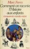 Comment on raconte l'Histoire aux enfants