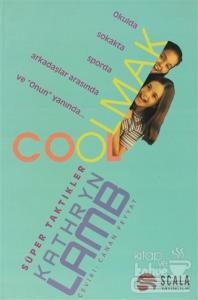 Cool Olmak Süper Taktikler