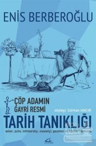 Çöp Adamın Gayri Resmi Tarih Tanıklığı